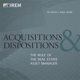 Acquisitions & Dispositions: The Role of The Real Estate Asset Manager